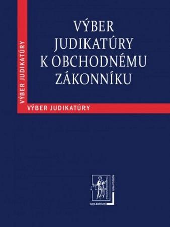 Výber judikatúry k Obchodnému zákonníku - 9788080784782