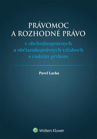 Právomoc a rozhodné právo - 9788081681264