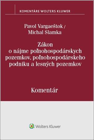 Zákon o nájme poľnohospodárskych pozemkov, poľnohosp. podniku a lesných pozemkov - 9788081688607