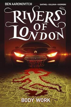 Rivers of London: Body Work - 178276187X