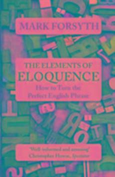 The Elements of Eloquence - 1785781723