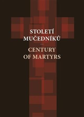 Století mučedníků - 9788090798984