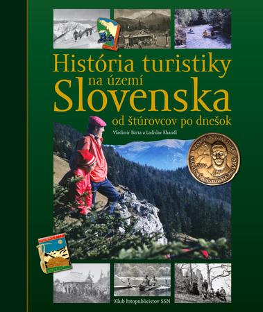 História turistiky na území Slovenska Od štúrovcov po dnešok - 9788097199111