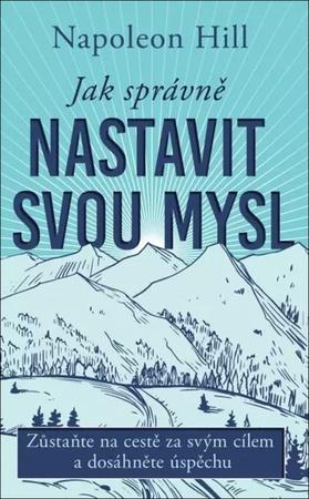 Jak pozitivně nastavit své myšlení - 9788028400637