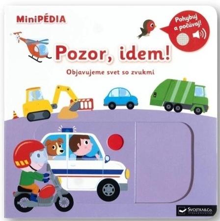 MiniPÉDIA Pozor, idem! Objavujeme svet so zvukmi - 9788056715031