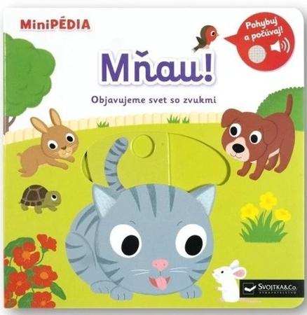 MiniPÉDIA Mňau! Objavujeme svet so zvukmi - 9788056715062