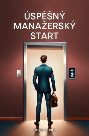 Úspěšný manažerský start - 9788090728967