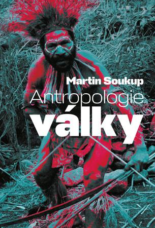 Antropologie války - 9788074656422