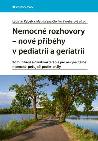 Nemocné rozhovory Nové příběhy v pediatrii a geriatrii - 9788027153800