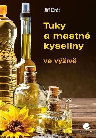 Tuky a mastné kyseliny ve výživě - 9788027156825
