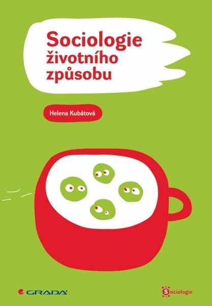 Sociologie životního způsobu - 978-80-247-2456-0