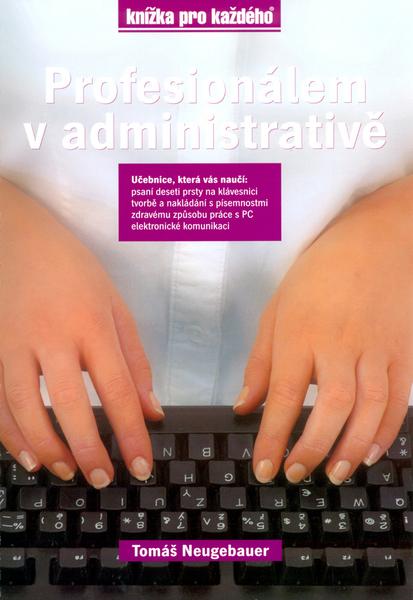 Profesionálem v administrativě - 80-7346-016-5