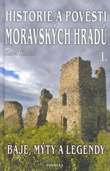 Kniha Historie a pověsti Moravských hradů 1