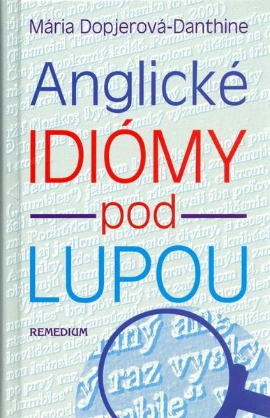 Anglické idiómy pod lupou - 80-88993-49-0