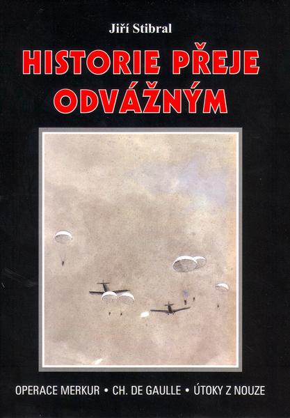 Historie přeje odvážným - 80-7268-318-7