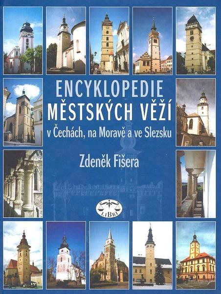 Encyklopedie městských věží v Čechách, na Moravě a ve Slezsku - 80-7277-303-8