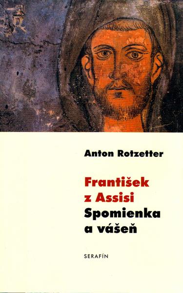 František z Assisi Spomienka a vášeň - 80-7226-102-9