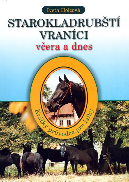 Starokladrubští vraníci včera a dnes - 80-7322-061-X
