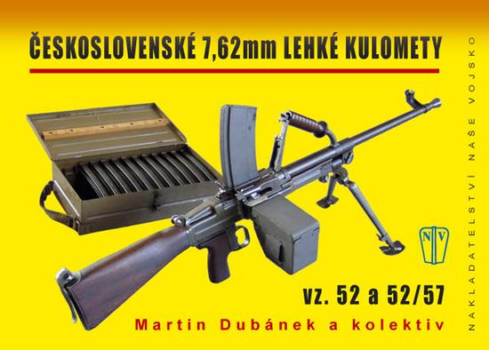 Československé 7,62 mm lehké kulomety Dubánek Martin a kolektiv - 80-206-0885-0
