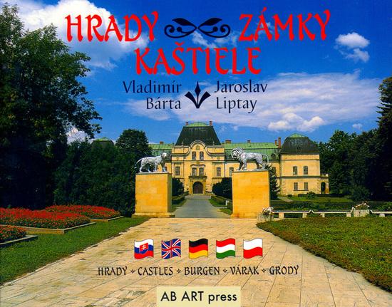 Hrady , zámky, kaštiele: Hrady Castles Burgen Várak Grody - 80-88817-24-2