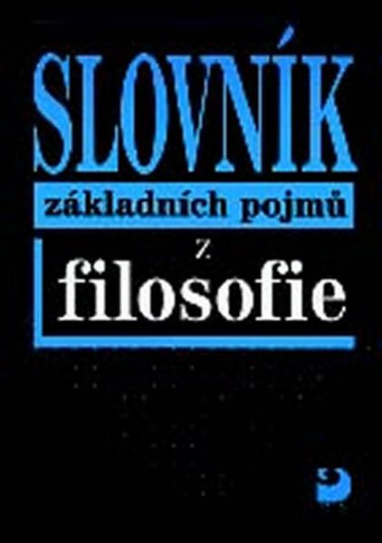 Slovník základních pojmů z filosofie - 80-7168-627-1