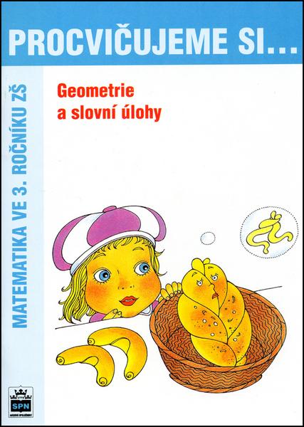 Procvičujeme si ...Geometrie a slovní úlohy 3.r. - 80-7235-278-4