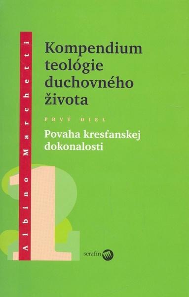 Kompedium teológie duchovného života  diel I. - 978-80-8081-001-6