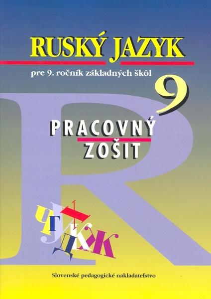 Ruský jazyk pre 9. ročník základných škôl Pracovný zošit - 978-80-10-00313-6