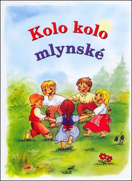 Kolo, kolo mlynské - 80-7267-218-5