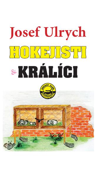 Kniha Hokejisti a králíci