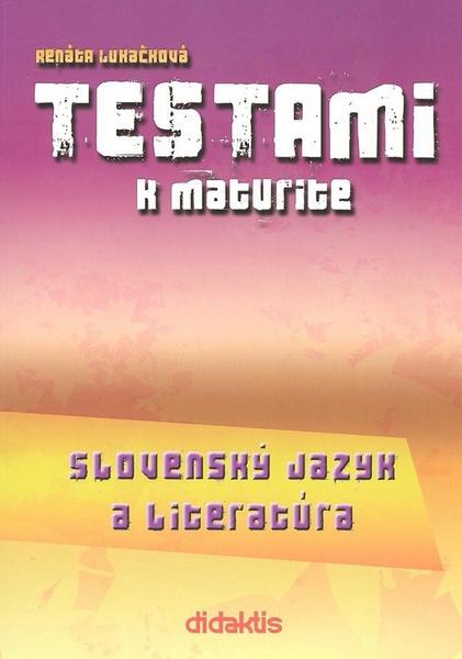Testami k maturite Slovenský jazyk a literatúra 2. vydanie - 80-89160-47-6