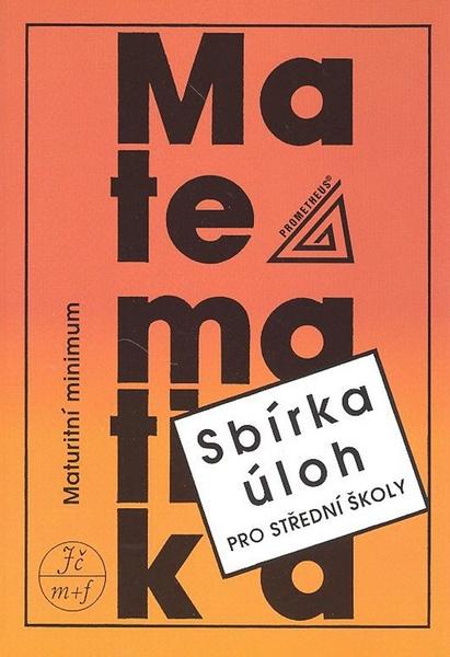 Sbírka úloh pro střední školy Maturitní minimum - 80-7196-030-6