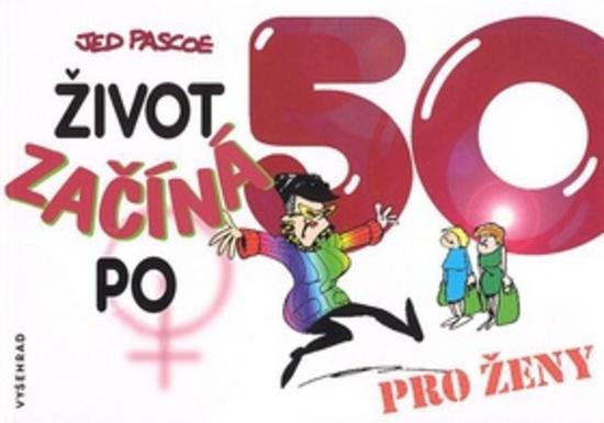 Život začíná po 50 - 80-7021-893-2