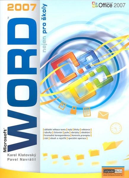 WORD 2007 nejen pro školy - 80-86686-85-X