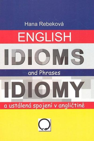 English Idioms and Phrases Idiomy - 80-7182-229-9