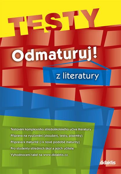 Odmaturuj! z literatury TESTY - 80-7358-101-9
