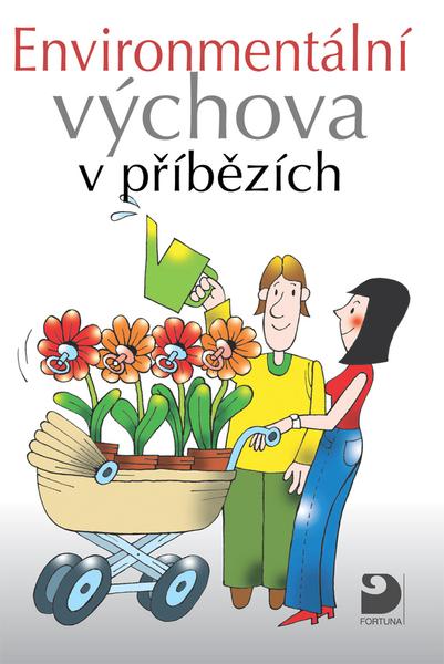 Environmentální výchova v příbězích - 80-7373-024-3
