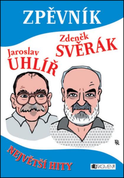 Zpěvník Jaroslav Uhlíř Zdeněk Svěrák - 80-253-0666-6