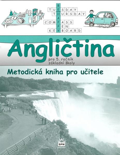 Angličtina pro 5. ročník základní školy Metodická kniha pro učitele - 978-80-7235-408-5