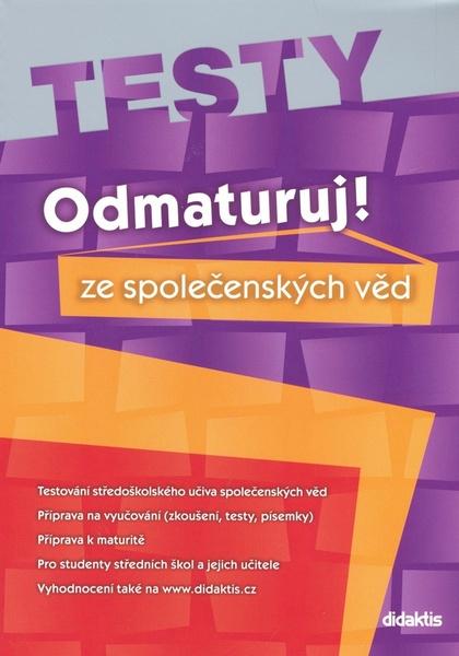 Odmaturuj! ze společenských věd TESTY - 978-80-7358-118-3