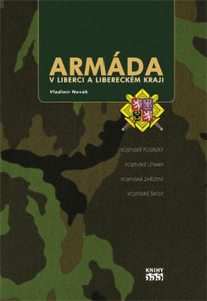 Armáda v Liberci a Libereckém kraji - 978-80-86660-27-1