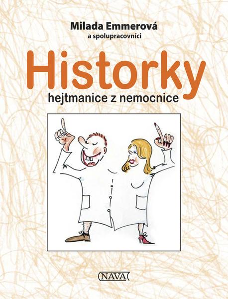 Historky hejtmanice z nemocnice - 978-80-7211-317-0