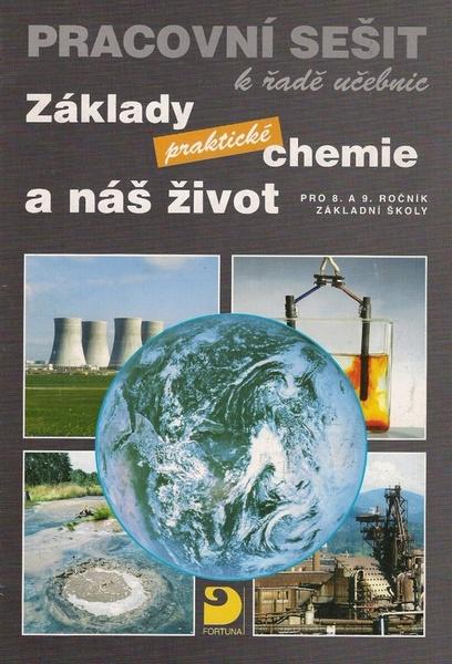 Základy praktické chemie a náš život Pracovní sešit k řadě učebnic - 978-80-7168-939-3
