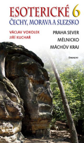 Esoterické Čechy, Morava a Slezska 6 - 978-80-7281-302-5