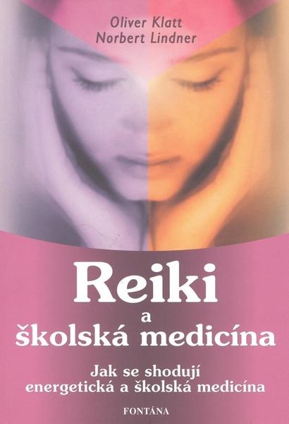 Reiki a školská medicína - 978-80-7336-516-5
