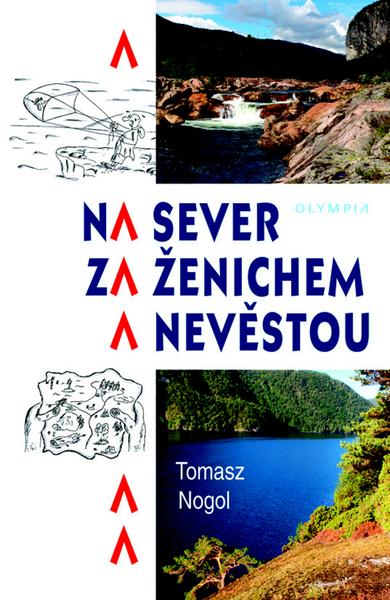 Na sever za ženichem a nevěstou - 978-80-7376-155-4