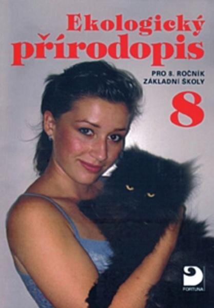Ekologický přírodopis pro 8.ročník základní školy - 978-80-7373-027-7
