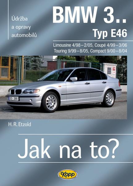 BMW 3.Typ E46 - 978-80-7232-393-7