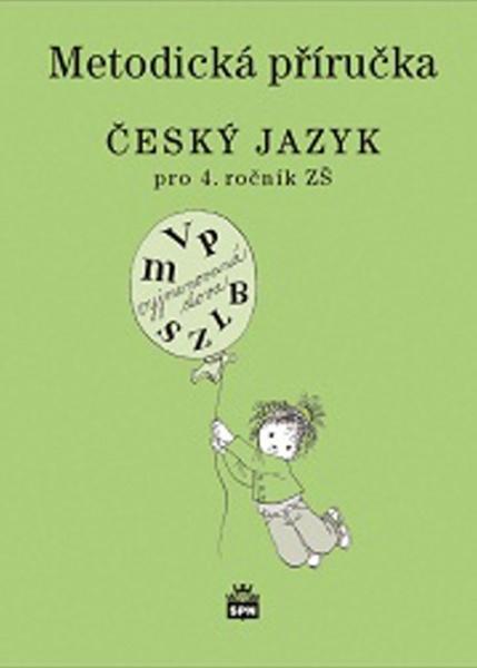 Metodická příručka Český jazyk pro 4.ročník ZŠ - 978-80-7235-452-8