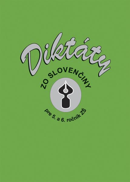 Diktáty zo slovenčiny pre 5. a 6. ročník ZŠ - 978-80-89442-05-8